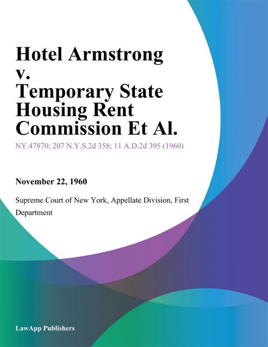 Hotel Armstrong v. Temporary State Housing Rent Commission Et Al.