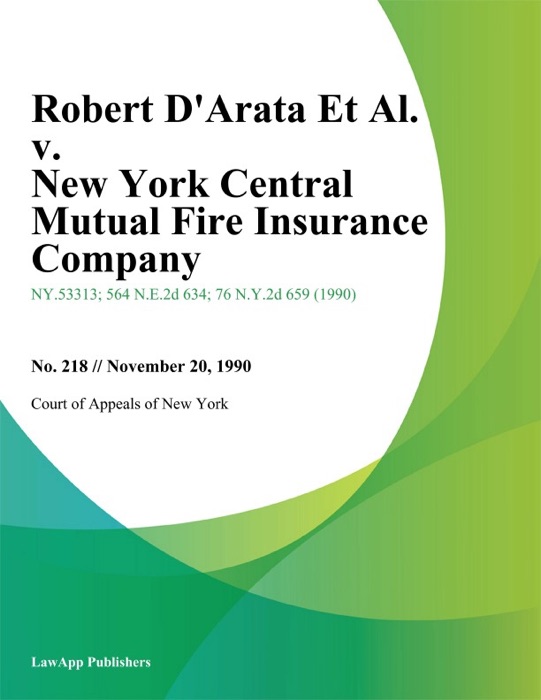 Robert D'Arata Et Al. v. New York Central Mutual Fire Insurance Company