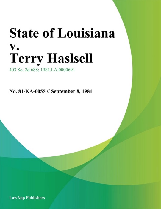 State of Louisiana v. Terry Haslsell