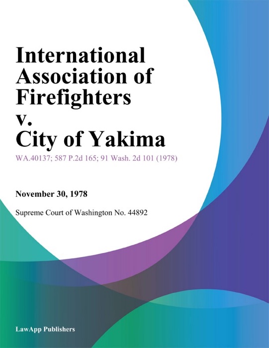 International Association Of Firefighters V. City Of Yakima