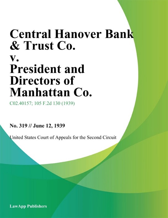 Central Hanover Bank & Trust Co. v. President and Directors of Manhattan Co.