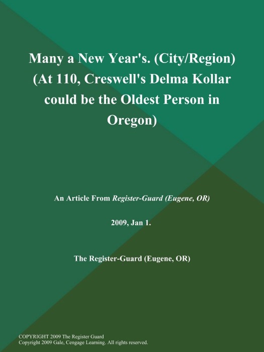 Many a New Year's (City/Region) (At 110, Creswell's Delma Kollar could be the Oldest Person in Oregon)