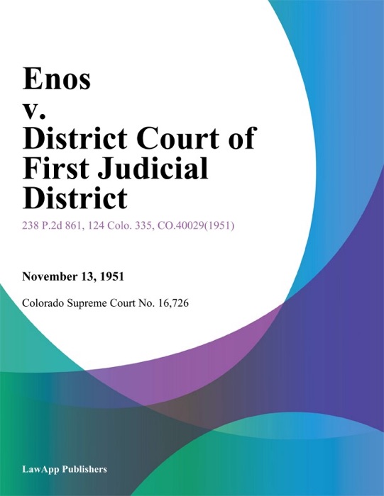 Enos v. District Court of First Judicial District