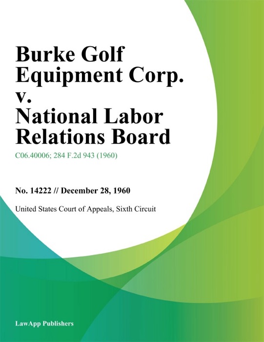 Burke Golf Equipment Corp. v. National Labor Relations Board