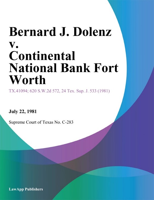 Bernard J. Dolenz v. Continental National Bank fort Worth