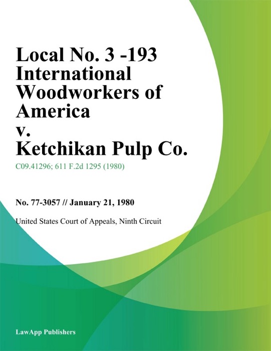 Local No. 3 -193 International Woodworkers of America v. Ketchikan Pulp Co.