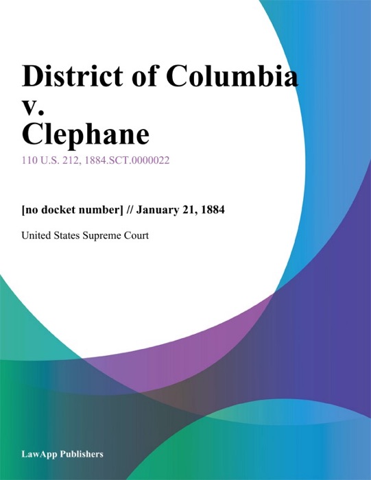 District of Columbia v. Clephane