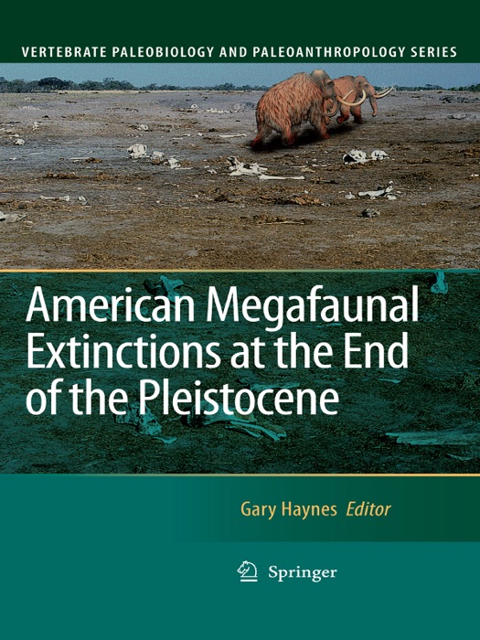 American Megafaunal Extinctions at the End of the Pleistocene