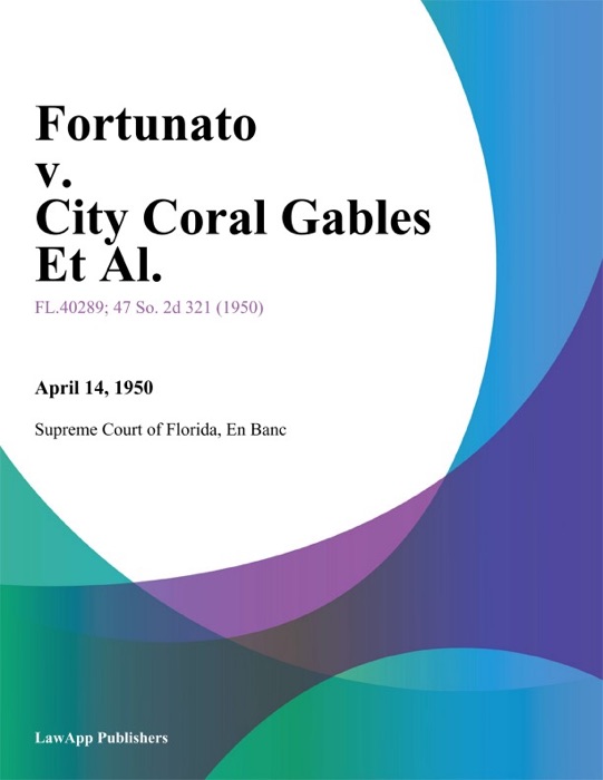 Fortunato v. City Coral Gables Et Al.