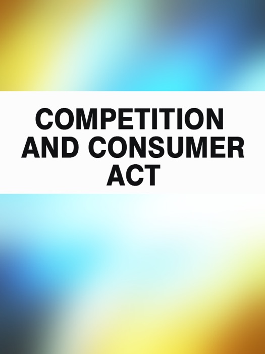 Competition and Consumer Act