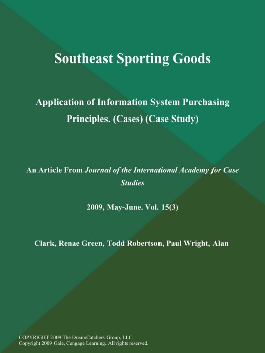 Southeast Sporting Goods: Application of Information System Purchasing Principles (Cases) (Case Study)