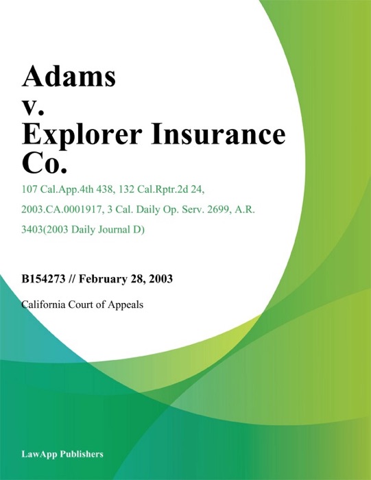 Adams v. Explorer Insurance Co.