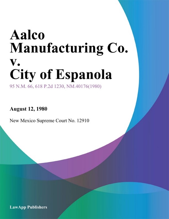 Aalco Manufacturing Co. v. City of Espanola