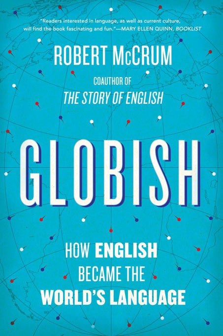 Globish: How English Became the World's Language