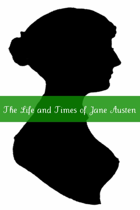 Life and Times of Jane Austen