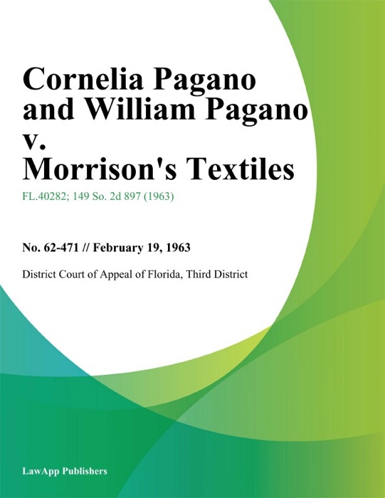 Cornelia Pagano and William Pagano v. Morrison's Textiles