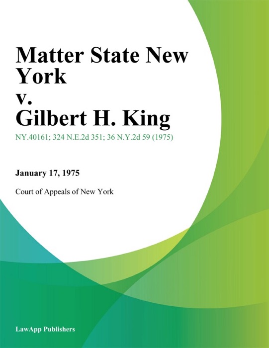 Matter State New York v. Gilbert H. King