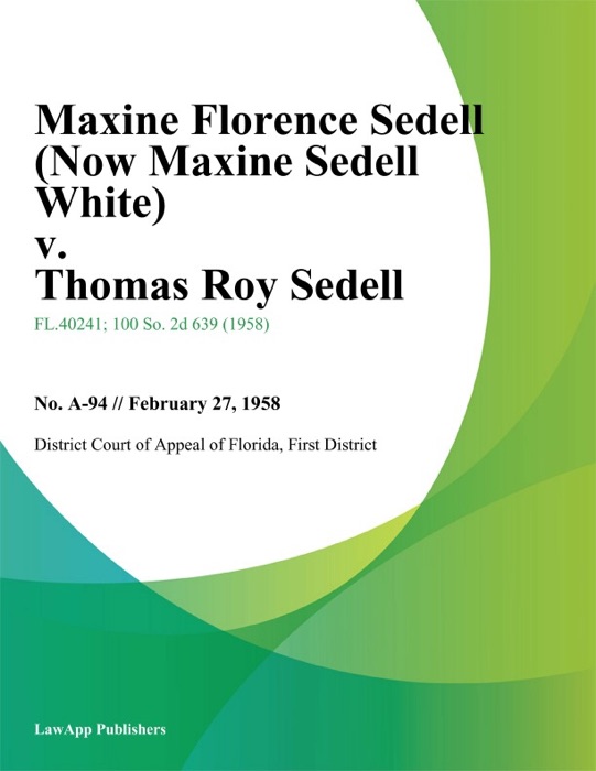 Maxine Florence Sedell (Now Maxine Sedell White) v. Thomas Roy Sedell