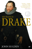 Sir Francis Drake - Dr John Sugden