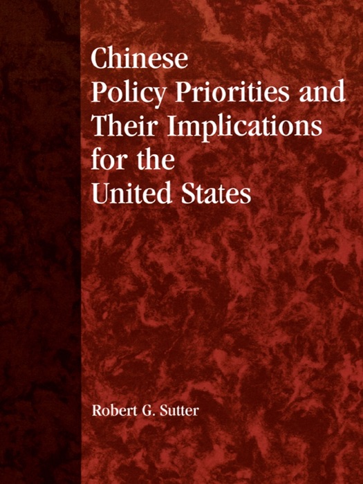 Chinese Policy Priorities and Their Implications for the United States