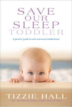 Save Our Sleep: Toddler - Tizzie Hall