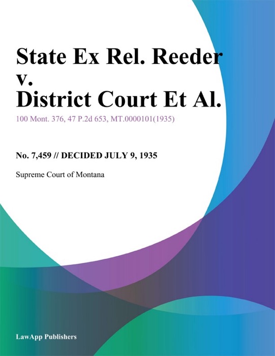 State Ex Rel. Reeder v. District Court Et Al.