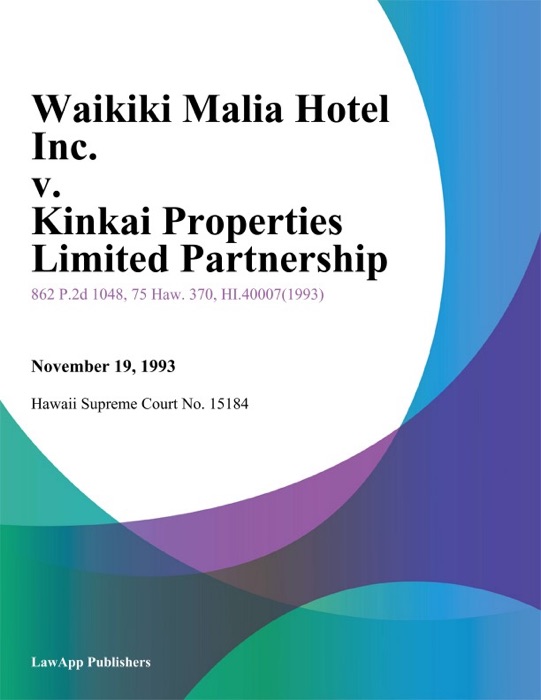 Waikiki Malia Hotel Inc. V. Kinkai Properties Limited Partnership