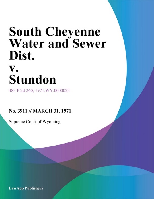 South Cheyenne Water and Sewer Dist. v. Stundon