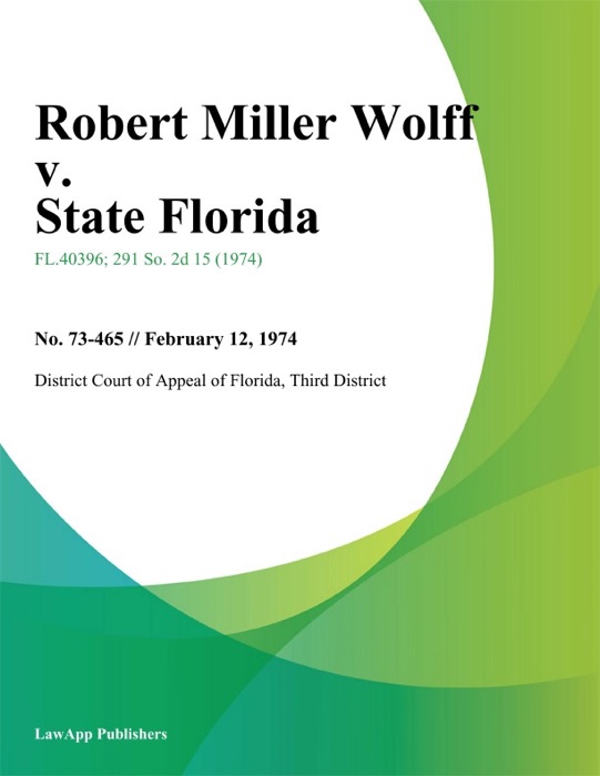 Robert Miller Wolff v. State Florida