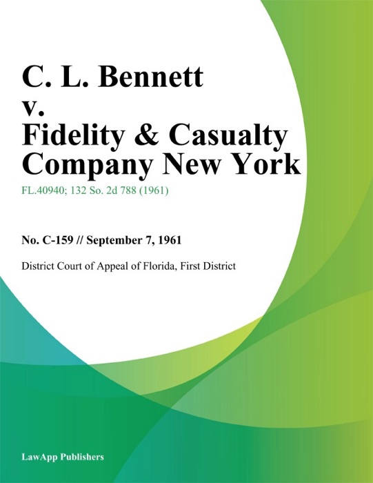 C. L. Bennett v. Fidelity & Casualty Company New York