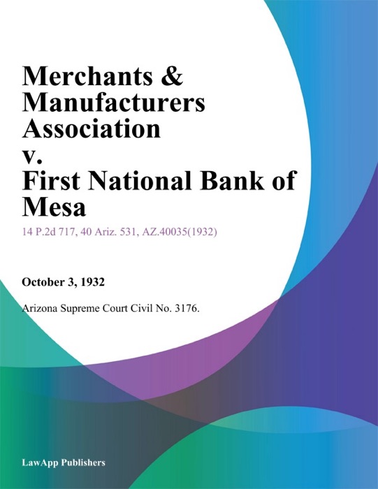 Merchants & Manufacturers Association V. First National Bank Of Mesa