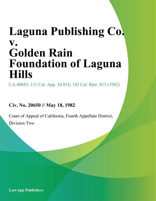 Laguna Publishing Co. V. Golden Rain Foundation Of Laguna Hills