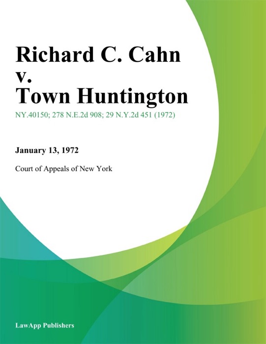 Richard C. Cahn v. Town Huntington