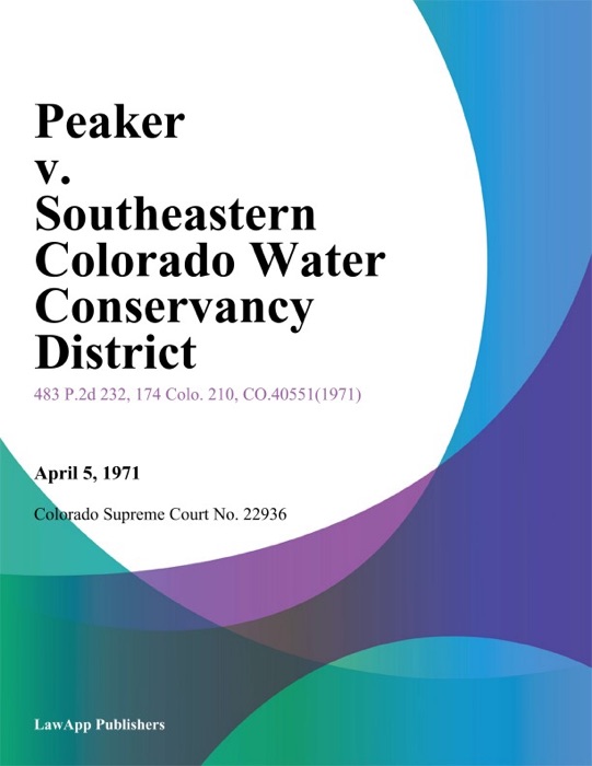 Peaker v. Southeastern Colorado Water Conservancy District