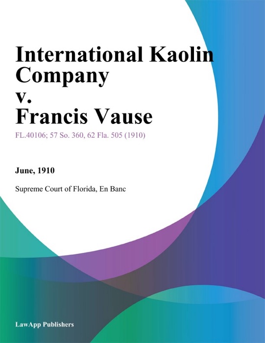 International Kaolin Company v. Francis Vause