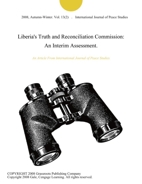 Liberia's Truth and Reconciliation Commission: An Interim Assessment.