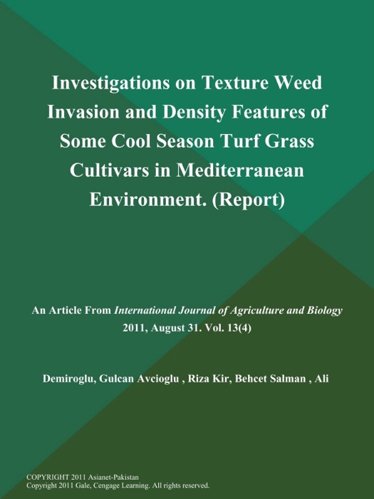 Investigations on Texture Weed Invasion and Density Features of Some Cool Season Turf Grass Cultivars in Mediterranean Environment (Report)