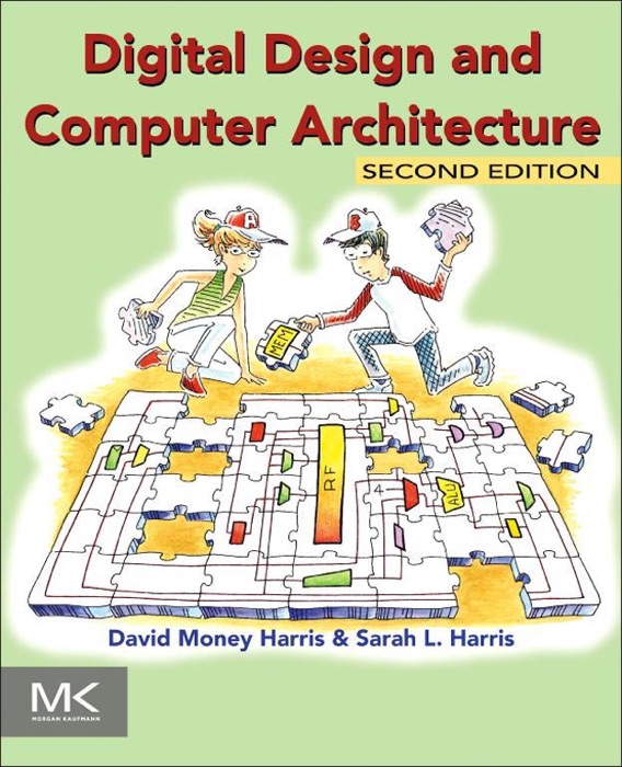Digital Design and Computer Architecture (Enhanced Edition)