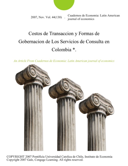 Costos de Transaccion y Formas de Gobernacion de Los Servicios de Consulta en Colombia *.