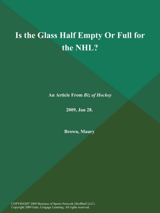 Is the Glass Half Empty Or Full for the NHL?