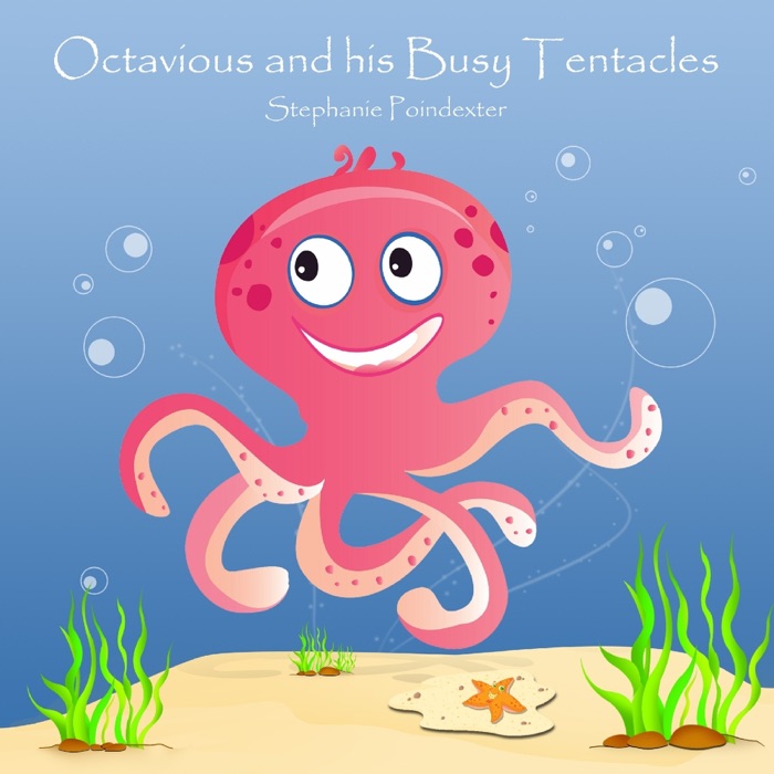 Octavious and His Busy Tentacles