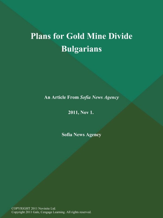 Plans for Gold Mine Divide Bulgarians