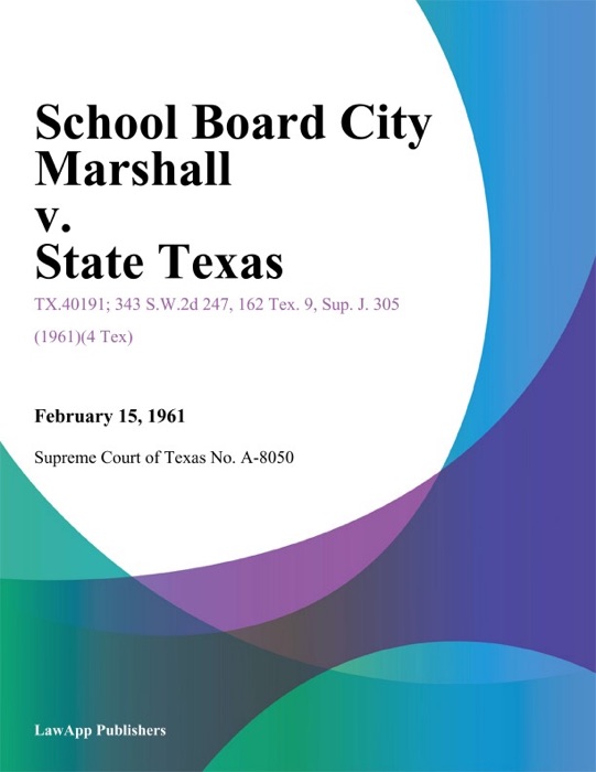 School Board City Marshall v. State Texas
