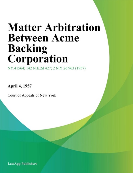 Matter Arbitration Between Acme Backing Corporation