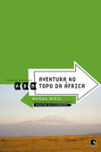 Aventura no topo da África - Viagens radicais - Airton Ortiz