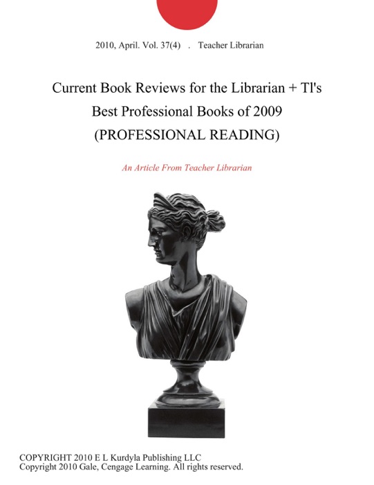 Current Book Reviews for the Librarian + Tl's Best Professional Books of 2009 (PROFESSIONAL READING)