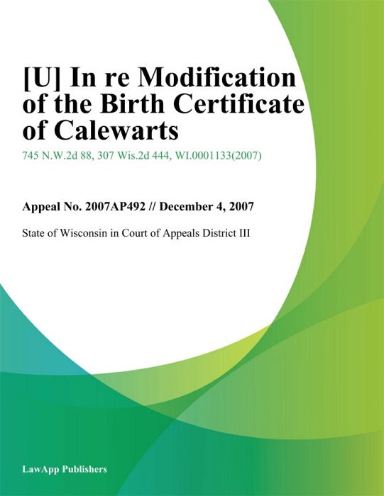 In Re Modification of the Birth Certificate of Calewarts