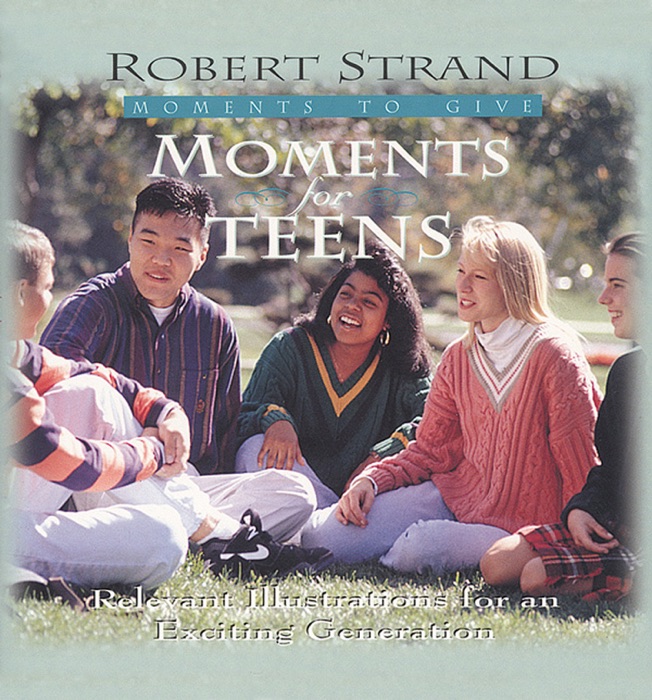 Moments for Teens