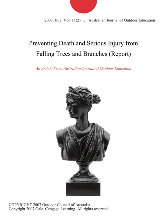 Preventing Death and Serious Injury from Falling Trees and Branches (Report)