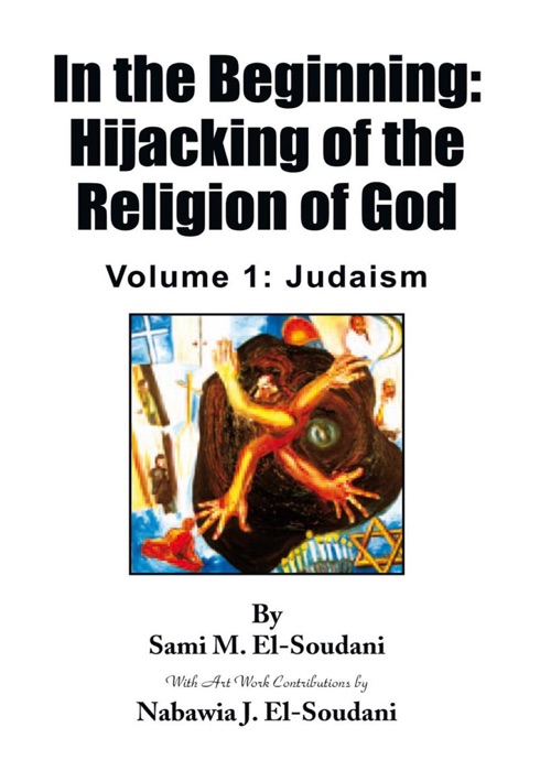 In the Beginning: Hijacking of the Religion of God